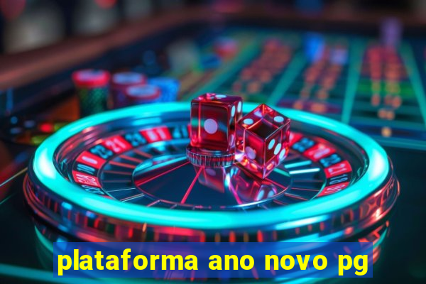 plataforma ano novo pg